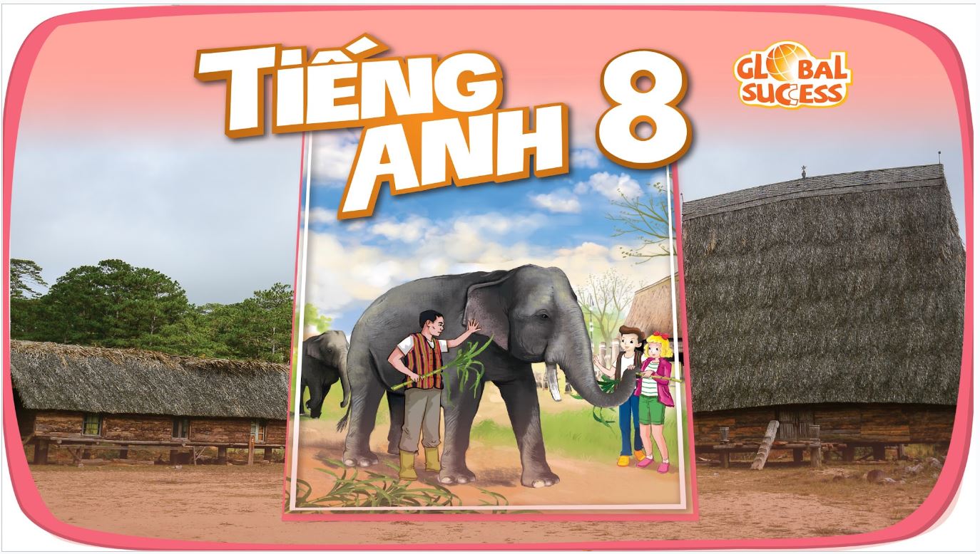 TIẾNG ANH LỚP 8